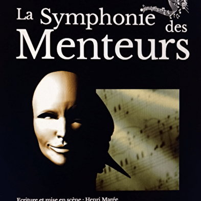 Théâtre : La symphonie des menteurs