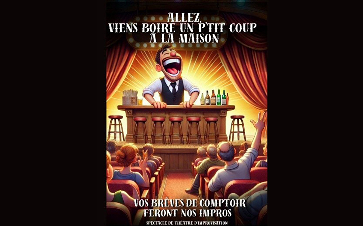 'Allez viens boire un p'tit coup à la maison' improv show