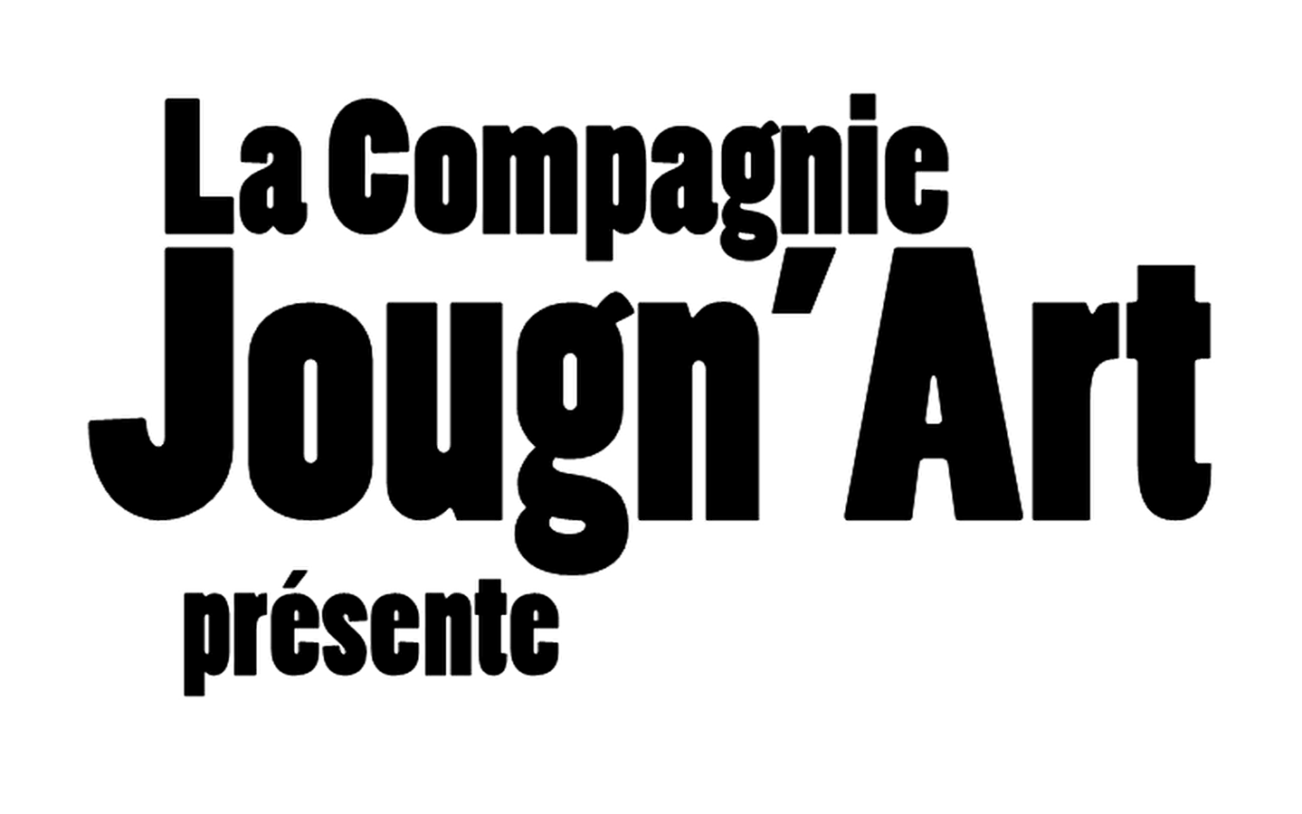 The new comedy by Compagnie JougnArt