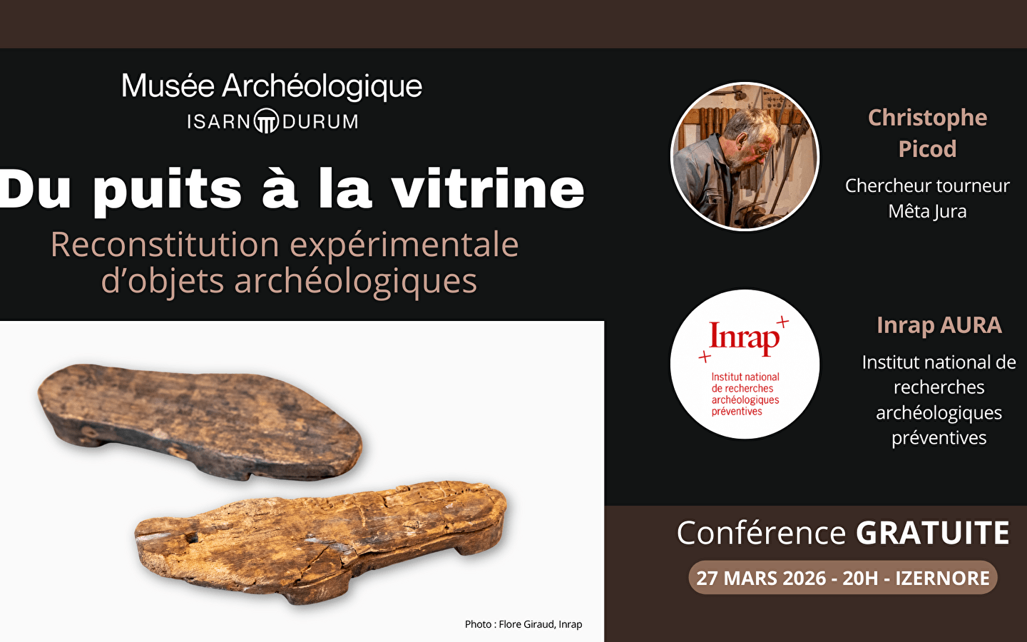 Conférence Gratuite : Du puits à la vitrine, Reconstitution expérimentale d’objets archéologiques
