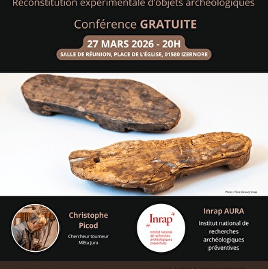 Conférence Gratuite : Du puits à la vitrine, Reconstitution expérimentale d’objets archéologiques